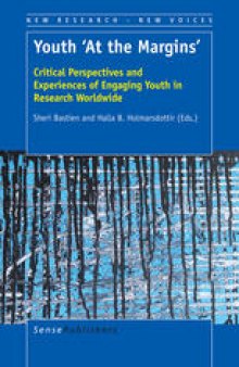Youth ‘At the Margins’: Critical Perspectives and Experiences of Engaging Youth in Research Worldwide