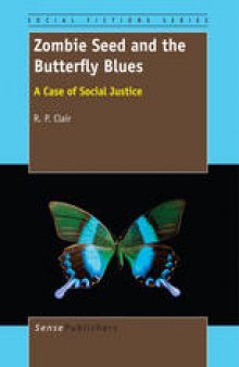 Zombie Seed and the Butterfly Blues: A Case of Social Justice