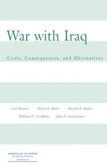 War with Iraq: Costs, Consequences, and Alternatives