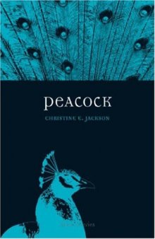 Peacock (Reaktion Books - Animal)