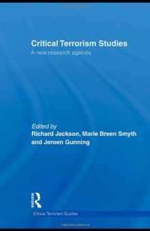 Critical Terrorism Studies: A New Research Agenda (Routledge Critical Terrorism Studies)  