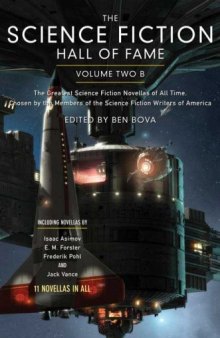The Science Fiction Hall of Fame, Volume Two B: The Greatest Science Fiction Novellas of All Time Chosen by the Members of the Science Fiction Writers of America (SF Hall of Fame)  