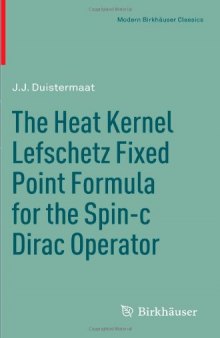 The Heat Kernel Lefschetz Fixed Point Formula for the Spin-c Dirac Operator 