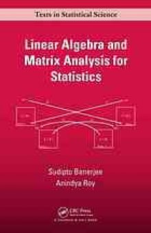 Linear Algebra and Matrix Analysis for Statistics