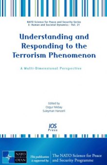Understanding and Responding to the Terrorism Phenomenon: A Multi-Dimensional Perspective
