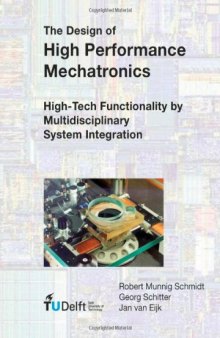 The Design of High Performance Mechatronics: High-Tech Functionality by Multidisciplinary System Integration