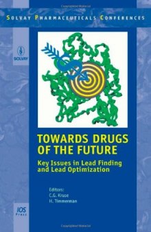 Towards Drugs of the Future: Key Issues in Lead Finding and Lead Optimization