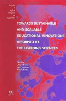 Towards Sustainable and Scalable Educational Innovations Informed by the Learning Sciences: Sharing Good Practices of Research, Experimentation and Innovation