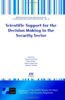 Scientific Support for the Decision Making in the Security Sector (Nato Science for Peace and Security)