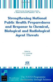 Strengthening National Public Health Preparedness and Response to Chemical, Biological and Radiological Agent Threats (Nato Security Through Science)