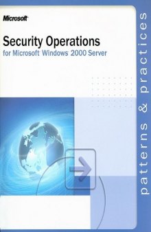 Security Operations Guide for Microsoft® Windows® 2000 Server (Patterns & Practices)