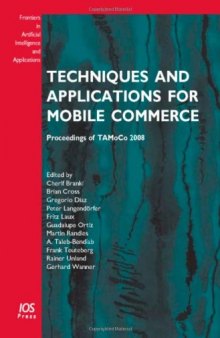 Techniques and Applications for Mobile Commerce: Proceedings of TAMoCo 2008
