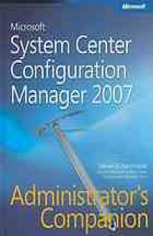 Microsoft System center configuration manager 2007 administrator's companion