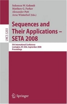 Sequences and Their Applications - SETA 2008: 5th International Conference Lexington, KY, USA, September 14-18, 2008 Proceedings