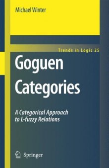 Goguen Categories: A Categorical Approach to L-fuzzy Relations