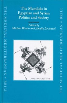 The Mamluks in Egyptian and Syrian Politics and Society (Medieval Mediterranean)