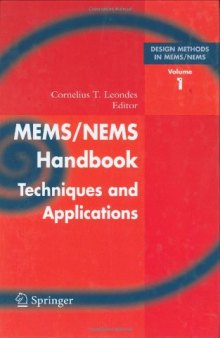Mems/Nems: (1) Handbook Techniques and Applications Design Methods, (2) Fabrication Techniques, (3)  Manufacturing Methods, (4)  Sensors and Actuators, (5)  Medical Applications and MOEMS (v. 1)