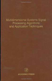 Multidimensional Systems Signal Processing Algorithms and Application Techniques