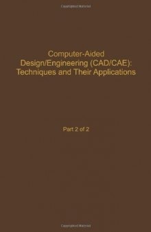 Computer-aided Design/Engineering (CAD/CAE) Techniques and Their Applications: Advances in Theory and Applications : Computer-Aided Design/Engineering