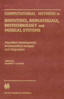 Computational Methods in Biophysics, Biomaterials, Biotechnology and Medical Systems: Algorithm Development, Mathematical Analysis, and Diagnostics