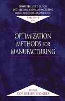 Computer-Aided Design, Engineering and Manufacturing Systems Techniques and Applications : Vol. 4: Optimization Methods for Manufacturing