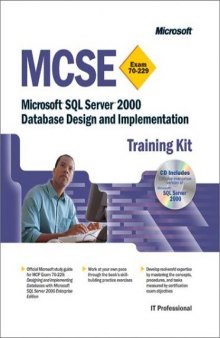 MCSE: Microsoft SQL Server 2000 Database Design and Implementation Training Kit