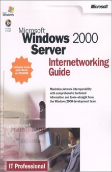 Microsoft  Windows  2000 Server Internetworking Guide (IT Professional)
