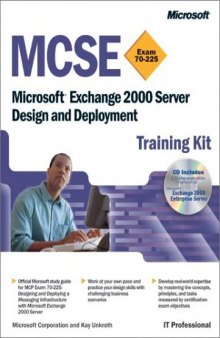 MCSE Microsoft Exchange 2000 Server Design and Deployment Training Kit: Exam 70-225