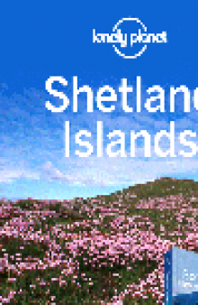 Shetland Islands. Chapter from Scotland's Highlands & Islands Travel Guide Book