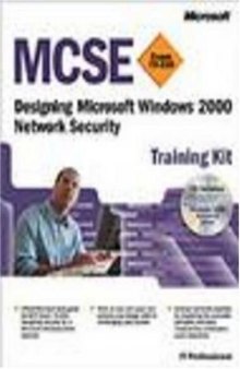 MCSE Training Kit (Exam 70-220): Designing Microsoft Windows 2000 Network Security