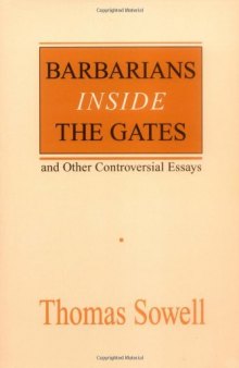 Barbarians inside the Gates and Other Controversial Essays