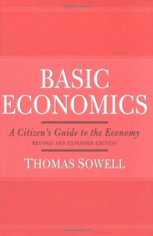 Basic Economics 2nd Ed: A Citizen's Guide to the Economy, Revised and Expanded Edition