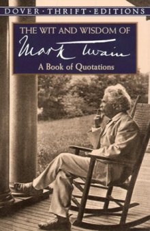 The Wit and Wisdom of Mark Twain: A Book of Quotations 