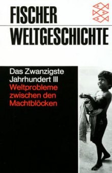 Fischer Weltgeschichte, Bd.36, Das Zwanzigste Jahrhundert III