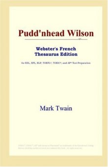 Pudd'nhead Wilson (Webster's French Thesaurus Edition)