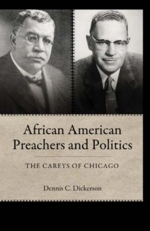 African American Preachers and Politics: The Careys of Chicago (Margaret Walker Alexander Series in African American Studies)