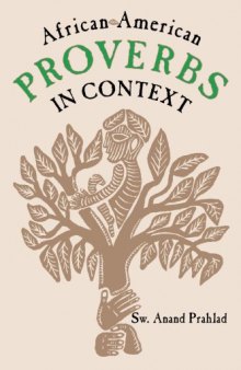 African-American Proverbs in Context (Publications of the American Folklore Society. New Series (Unnumbered).)