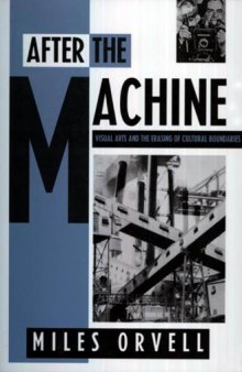 After the Machine: Visual Arts and the Erasing of Cultural Boundaries
