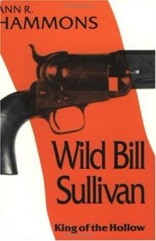 Wild Bill Sullivan: King of the Hollow