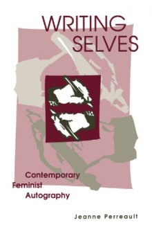 Writing Selves: Contemporary Feminist Autography