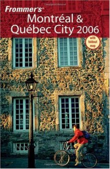 Frommer's Montreal & Quebec City 2006 (Frommer's Complete)