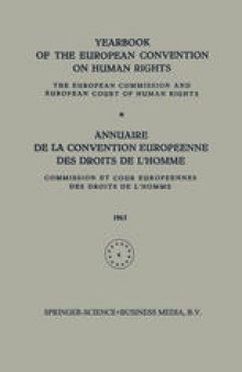 Yearbook of the European Convention on Human Rights / Annuaire de la Convention Europeenne des Droits de L’Homme: The European Commission and European Court of Human Rights / Commission et Cour Europeennes des Droits de L’Homme