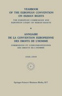 Yearbook of the European Convention on Human Rights / Annuaire de la Convention Europeenne des Droits de L’Homme: The European Commission and European Court of Human Rights / Commission et Cour Europeennes des Droits de L’Homme