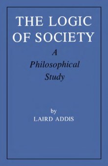 The Logic of Society: A Philosophical Study