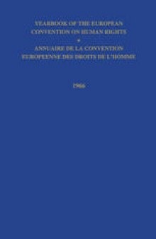 Yearbook of the European Convention on Human Right/Annuaire de la Convention Europeenne des Droits de L’Homme: The European Commission and European Court of Human Rights/Commission et Cour Europeennes des Droits de L’Homme