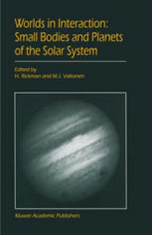 Worlds in Interaction: Small Bodies and Planets of the Solar System: Proceedings of the Meeting “Small Bodies in the Solar System and their Interactions with the Planets” held in Mariehamn, Finland, August 8–12, 1994