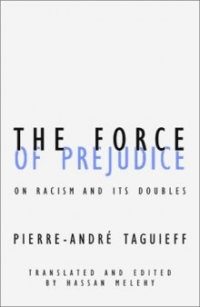 The Force of Prejudice: On Racism and Its Doubles