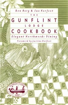 The Gunflint Lodge Cookbook: Elegant Northwoods Dining