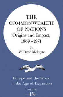 The Commonwealth of Nations: Origins and Impact, 1869-1971