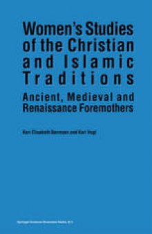 Women’s Studies of the Christian and Islamic Traditions: Ancient, Medieval and Renaissance Foremothers